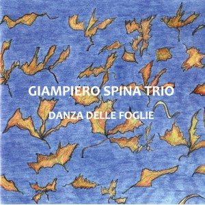 Giampiero spina Trio -danza delle foglie- music center ba 347 cd (2)